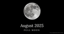 a picture of a full moon in august 2025