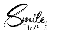 a sign that says smile there is win