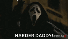 a close up of a scream mask with the words `` harder daddy scream '' .