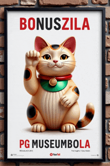 a poster with a cat on it that says bonuszila