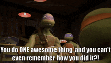 Tmnt Donatello GIF - Tmnt Donatello You Do One Awesome Thing GIFs