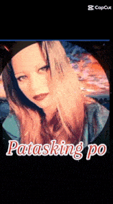 a picture of a woman with the words patasking po on the bottom