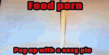 Food Porn Thumper Food Porn GIF - Food Porn Thumper Food Porn Naughty Food Porn GIFs