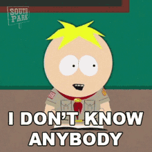 I Dont Know Anybody Butters Stotch GIF - I Dont Know Anybody Butters Stotch South Park GIFs