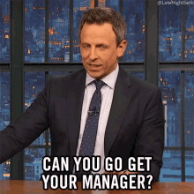 Can You Go Get Your Manager Can I Talk To Your Manager GIF - Can You Go Get Your Manager Can I Talk To Your Manager I Need To Talk To Your Manager GIFs