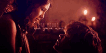 I'M Yours And You'Re Mine GIF - Game Of Thrones Tyrion Shay GIFs
