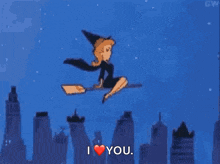 a cartoon of a witch flying on a broom with the words " i love you "