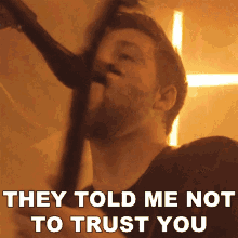 They Told Me Not To Trust You Cory Wells GIF - They Told Me Not To Trust You Cory Wells Wildfire Song GIFs