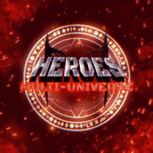 a logo for heroes multi-universe is surrounded by fire
