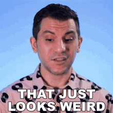 That Just Looks Weird Shane Luis GIF - That Just Looks Weird Shane Luis Rerez GIFs