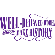 well behaved women seldom make history woman power joypixels become a legend legendary