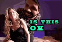 a man is putting a woman on a bed with the words " is this ok " on the bottom
