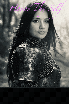 a black and white photo of a woman in armor with the words honor thy self