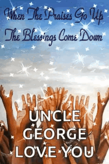 When The Praises Go Up The Blessings Come Down GIF - When The Praises Go Up The Blessings Come Down Uncle George GIFs