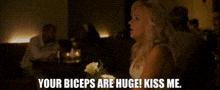 House Bunny Your Biceps Are Huge GIF - House Bunny Your Biceps Are Huge Kiss Me GIFs