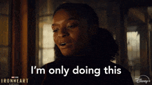 a woman says " i 'm only doing this " in a disney + ad