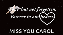 a black background with the words " gone but not forgotten forever in our hearts "