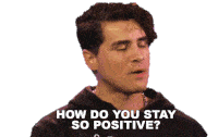 How Do You Stay So Positive Anthony Padilla Sticker - How Do You Stay So Positive Anthony Padilla How Are You Positive Stickers