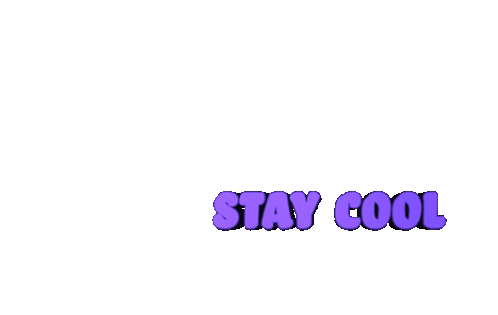 Stay Cool Be Cool Sticker - Stay Cool Be Cool Cool Stickers