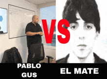 a man standing in front of a white board next to a picture of a man with the words pablo gus el mate