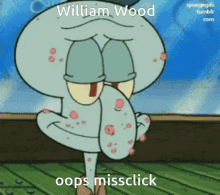 will william william wood william wood oops missclick