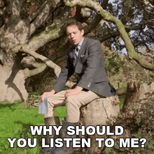 Why Should You Listen To Me Benjamin GIF