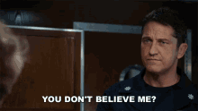 You Dont Believe Me Gerard Butler GIF