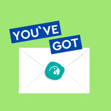 an envelope with the words you 've got on it