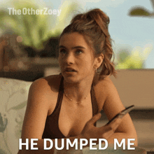 He Dumped Me Zoey Wallace GIF - He Dumped Me Zoey Wallace The Other Zoey GIFs