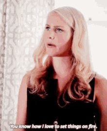 Rebekah Mikaelson I Love To Set Things On Fire GIF - Rebekah Mikaelson I Love To Set Things On Fire Provoke GIFs