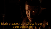 Bitch Please I Am Ghost Rider GIF - Bitch Please I Am Ghost Rider And Your Soul Is Mine GIFs