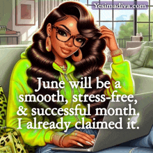 a woman is sitting on a couch with a laptop and the words june will be a smooth stress-free and successful month i
