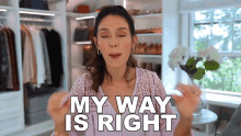 My Way Is Right Your Way Is Right GIF - My Way Is Right Your Way Is Right Shea Whitney GIFs