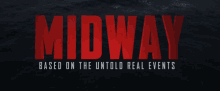Midway Based On The Untold Real Events Midway Logo GIF - Midway Based On The Untold Real Events Midway Logo Midway Intro GIFs