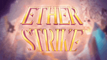 Ether Strike GIF - Ether Strike GIFs
