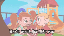 kim possible ron stoppable youre weird but i like you weird