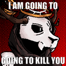 a pixel art of a deer with the words i am going to going to kill you on it