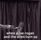 Joe Rogan Alien When U Joe Rogan And The Alien Turn Up GIF - Joe Rogan Alien Joe Rogan When U Joe Rogan And The Alien Turn Up GIFs