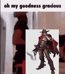 Mccree Oh My Goodness Gracious GIF - Mccree Oh My Goodness Gracious GIFs