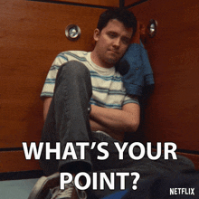 What'S Your Point Otis Milburn GIF - What'S Your Point Otis Milburn Asa Butterfield GIFs