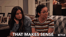 two girls sitting on a couch with the words that makes sense netflix