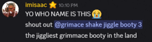 a screenshot of a conversation between imisaac and grimace shake jiggles booty 3