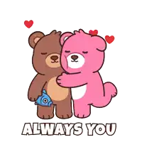 two teddy bears hugging with the words always you below