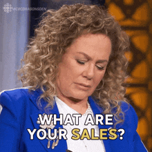 What Are Your Sales Arlene Dickinson GIF - What Are Your Sales Arlene Dickinson Dragons' Den GIFs