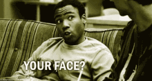 Your Face? It'S Bad. GIF - Awful Face GIFs