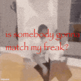 Is Somebody Gonna Match My Freak Nasty Tinashe GIF - Is Somebody Gonna Match My Freak Match My Freak Nasty Tinashe GIFs