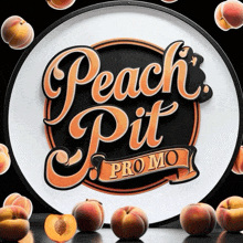 a sign that says " peach pit promo " is surrounded by peaches