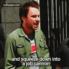 And Squeeze Down Intoa Job Cannondelta--cubes.Gif GIF - And Squeeze Down Intoa Job Cannondelta--cubes David Murdoch Person GIFs