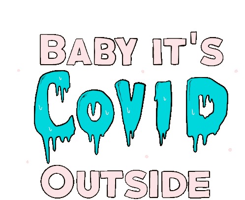 Covid19 Baby Its Covid Outside Sticker