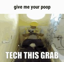 Give Me Your Poop Tech GIF - Give Me Your Poop Tech Grab GIFs